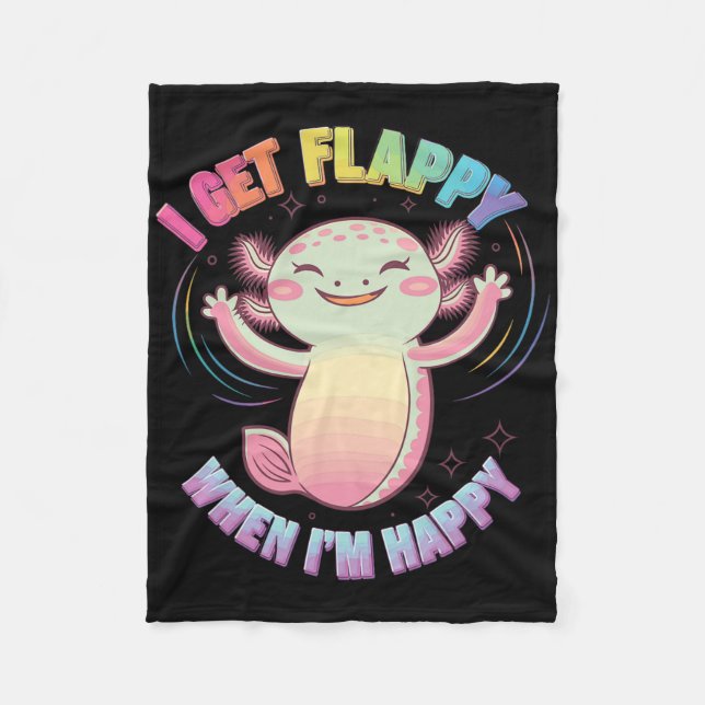 Autism Support Stimming Axolotl I Get Flappy When  Fleece Blanket (Front)