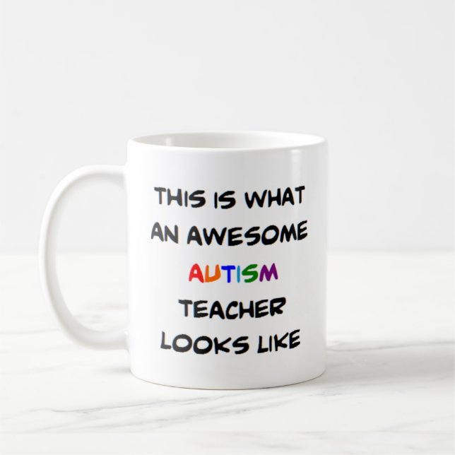autism teacher, awesome coffee mug (Left)