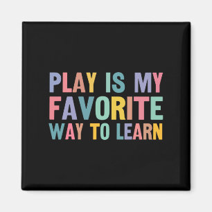 Autism Teacher Play Is My Favourite Way To Learn Magnet