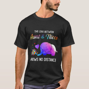 Autism-The Love Between Aunt Amp Niece Knows No Di T-Shirt