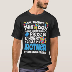 Autism-Theres This Boy He Calls Me Brother  Autism T-Shirt