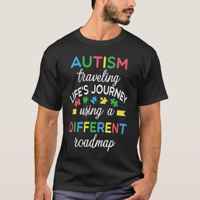 Autism Travelling Life Journey Using Different Roa T-Shirt (Front)