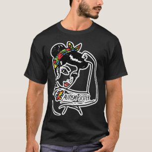 Autism Unbreakable Sister Autistic Awareness Girls T-Shirt