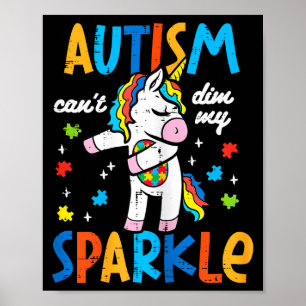 Autism Unicorn Floss Cant Dim My Sparkle Awareness Poster
