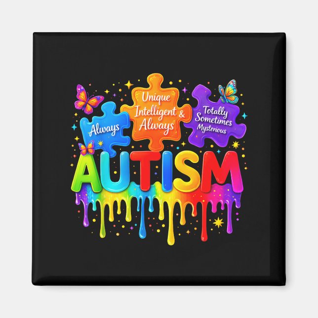 Autism unique intelligent always  magnet (Front)