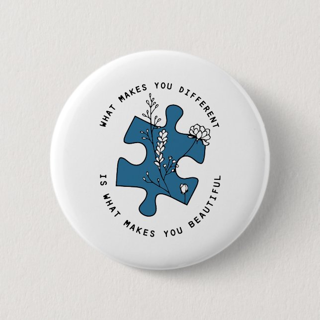 Autism What Makes You Different Is What Makes You  2 Inch Round Button (Front)
