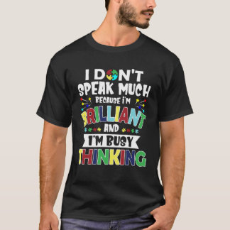 Autism Women Men Kids Brilliant And Busy Thinking T-Shirt