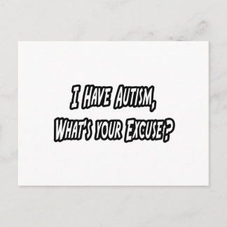 Autism...Your Excuse? Postcard