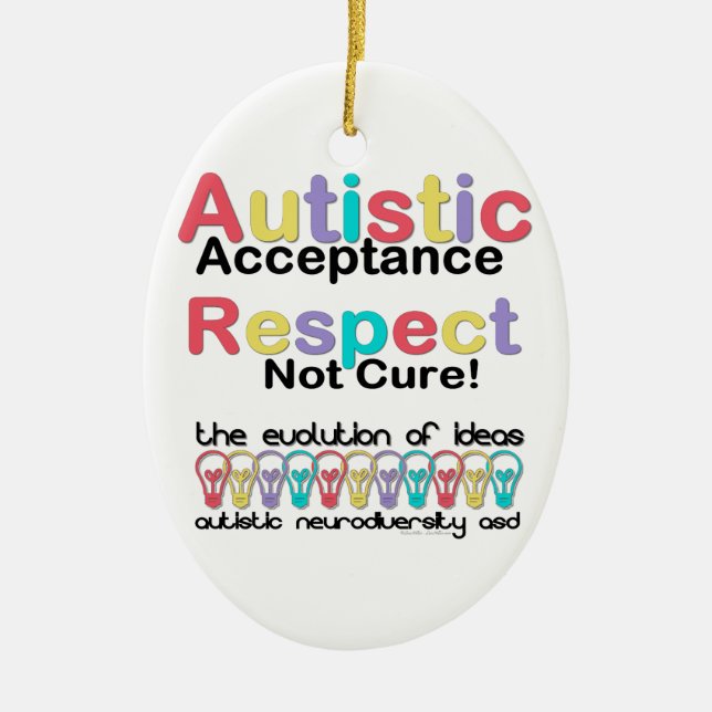Autistic Acceptance Respect Not Cure Ceramic Ornament (Front)