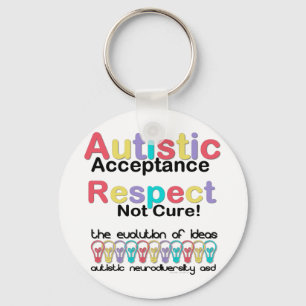 Autistic Acceptance Respect Not Cure Keychain