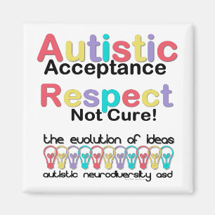 Autistic Acceptance Respect Not Cure Magnet