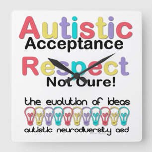 Autistic Acceptance Respect Not Cure Square Wall Clock