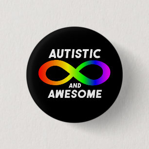 Autistic and Awesome Infinity Symbol 1 Inch Round Button
