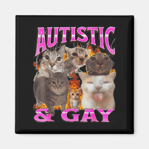 Autistic And Gay Funny Cat Meme Bootleg Graphic Magnet