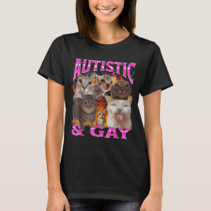 Autistic And Gay Funny Cat Meme Bootleg Graphic  T-Shirt