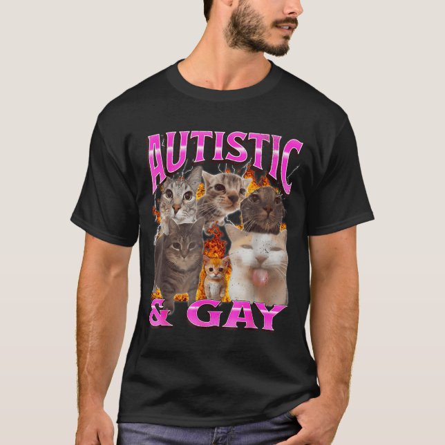 Autistic And Gay Funny Cat Meme Bootleg Graphic  T-Shirt (Front)