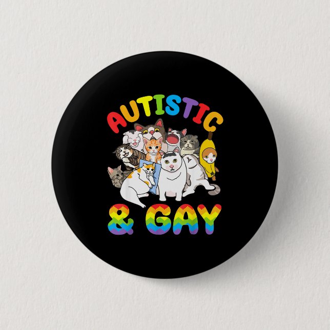 Autistic And Gay Funny Crying Meme Cats Pride Awar 2 Inch Round Button (Front)