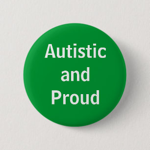 Autistic and Proud 2 Inch Round Button