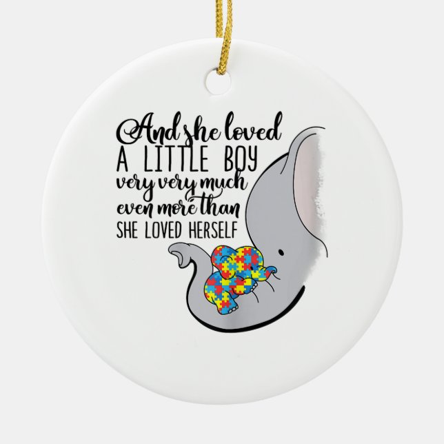 Autistic | And She Loved A Little Boy Very Much Ceramic Ornament (Front)