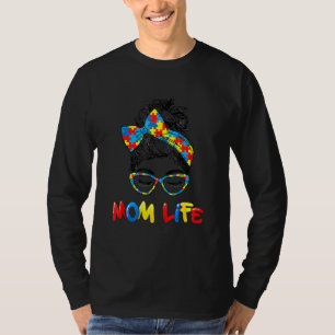 Autistic Autism Awarenes Mom Life Women Mom T-Shirt