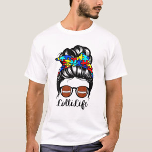 Autistic Autism Awareness Lolli Life S Lolli T-Shirt