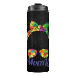 Autistic Autism Awareness Mom Life Women Mom. This Thermal Tumbler