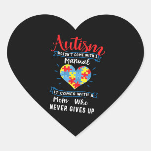Autistic   Autism Doesn't Come With A Manual Heart Sticker