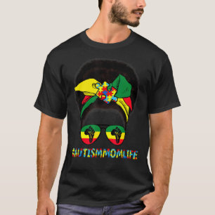 Autistic Autism Mom Life Messy Bun Black Women Mot T-Shirt