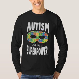 Autistic Awareness Men Women Kids Autism Is My Sup T-Shirt