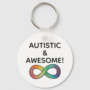 Autistic & Awesome! Neurodiversity Acceptance Keychain