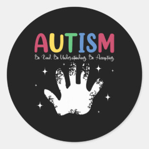 Autistic Boy Or Girl Autism Be Kind Understanding Classic Round Sticker