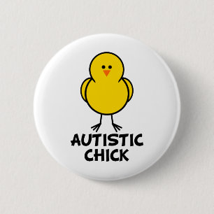 Autistic Chick 2 Inch Round Button