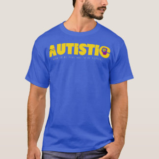 Autistic Classic TShirt