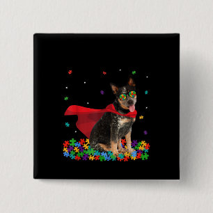Autistic   Cool Australian Cattle Dog Hero Autism 2 Inch Square Button