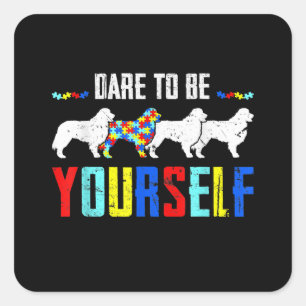 Autistic Dare To Be Different Bernese Mountain Square Sticker