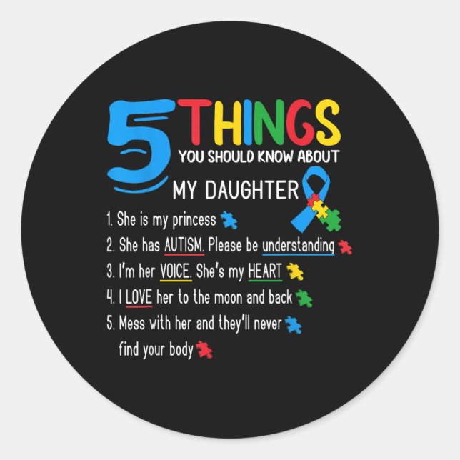 Autistic Daughter Autism Awareness Support Mom Dad Classic Round Sticker (Front)