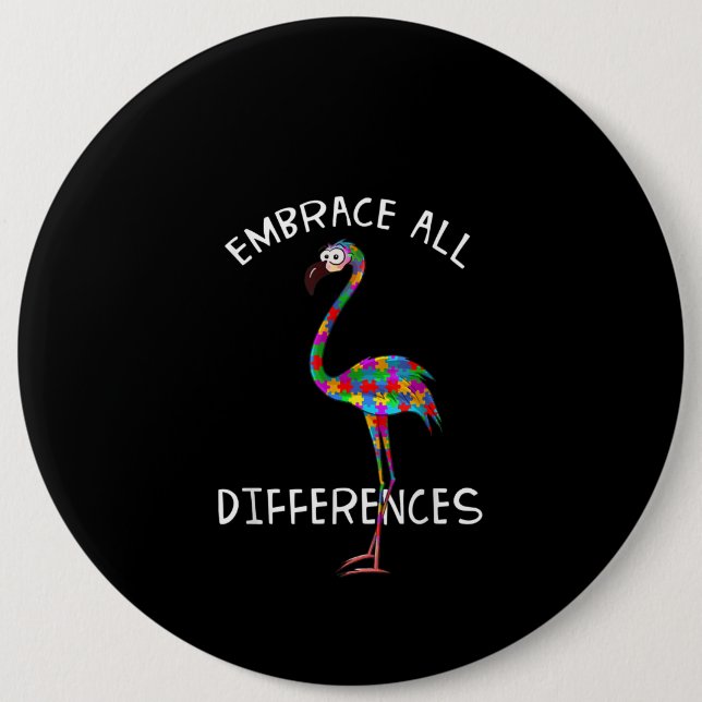 Autistic | Embrace All Differences Flamingo Puzzle 6 Inch Round Button (Front)