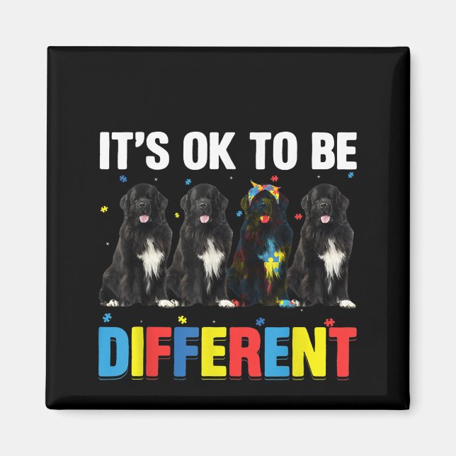 Autistic |It's Ok To Be Different Newfoundland Mom Magnet (Front)