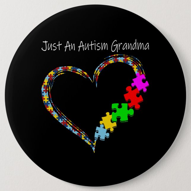 Autistic | Just An Autism Grandpa 6 Inch Round Button (Front)