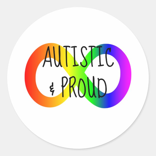 Autistic & Proud Rainbow Infinity Neurodiversity Classic Round Sticker (Front)