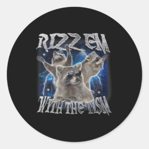 Autistic Racoon Autism Meme Funny Rizz Em With The Classic Round Sticker