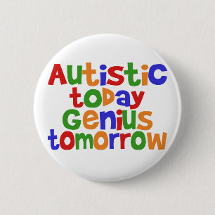 Autistic Today 2 Inch Round Button