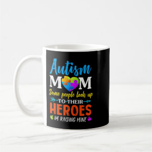 Autistic Womens Autism Mom Quote Im Raising My Her Coffee Mug