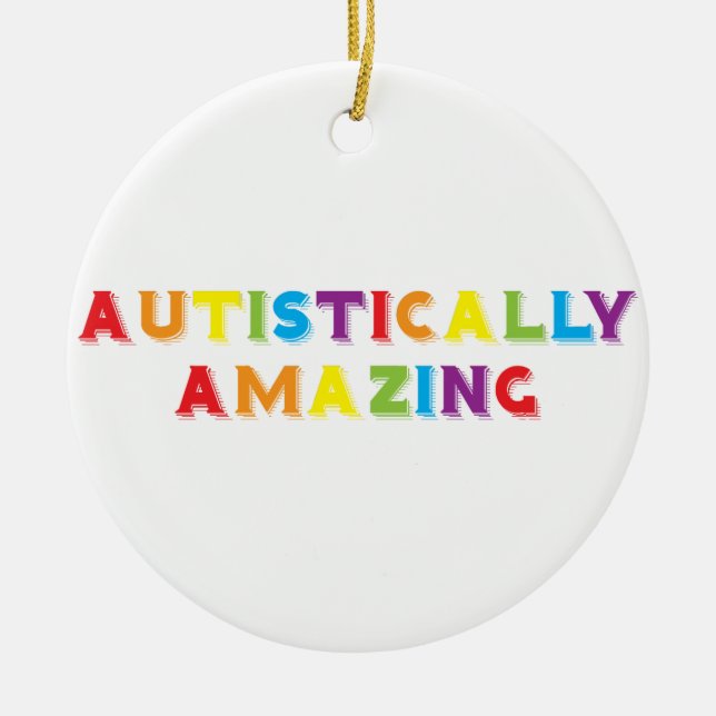 Autistically Amazing Ceramic Ornament (Front)