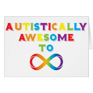 Autistically Awesome To Infinity