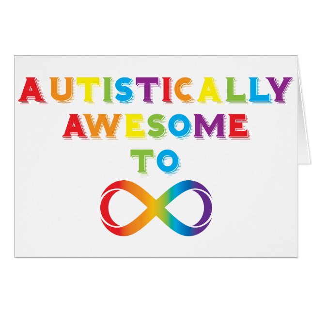 Autistically Awesome To Infinity (Front Horizontal)