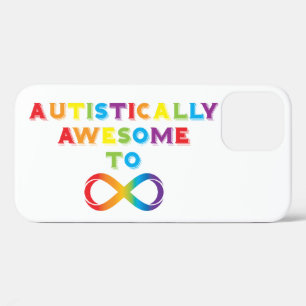 Autistically Awesome To Infinity iPhone 12 Case