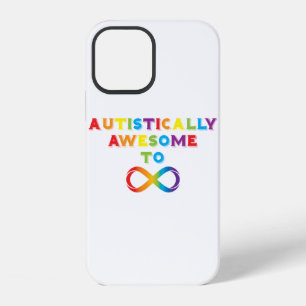 Autistically Awesome To Infinity iPhone 12 Case