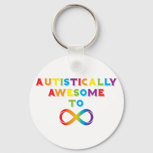 Autistically Awesome To Infinity Keychain