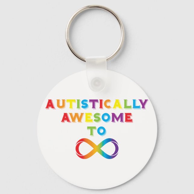 Autistically Awesome To Infinity Keychain (Front)